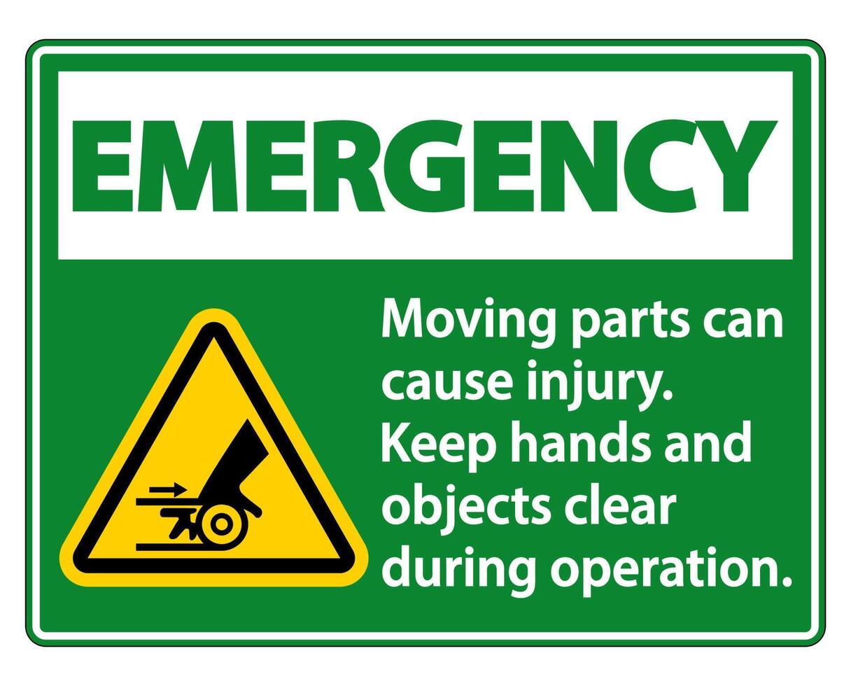 Emergency Moving parts can cause injury sign on white background vector