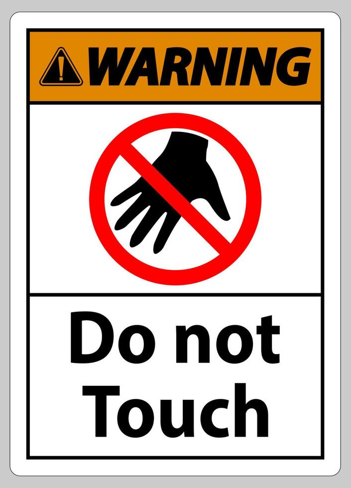 Warning sign do not touch and please do not touch vector