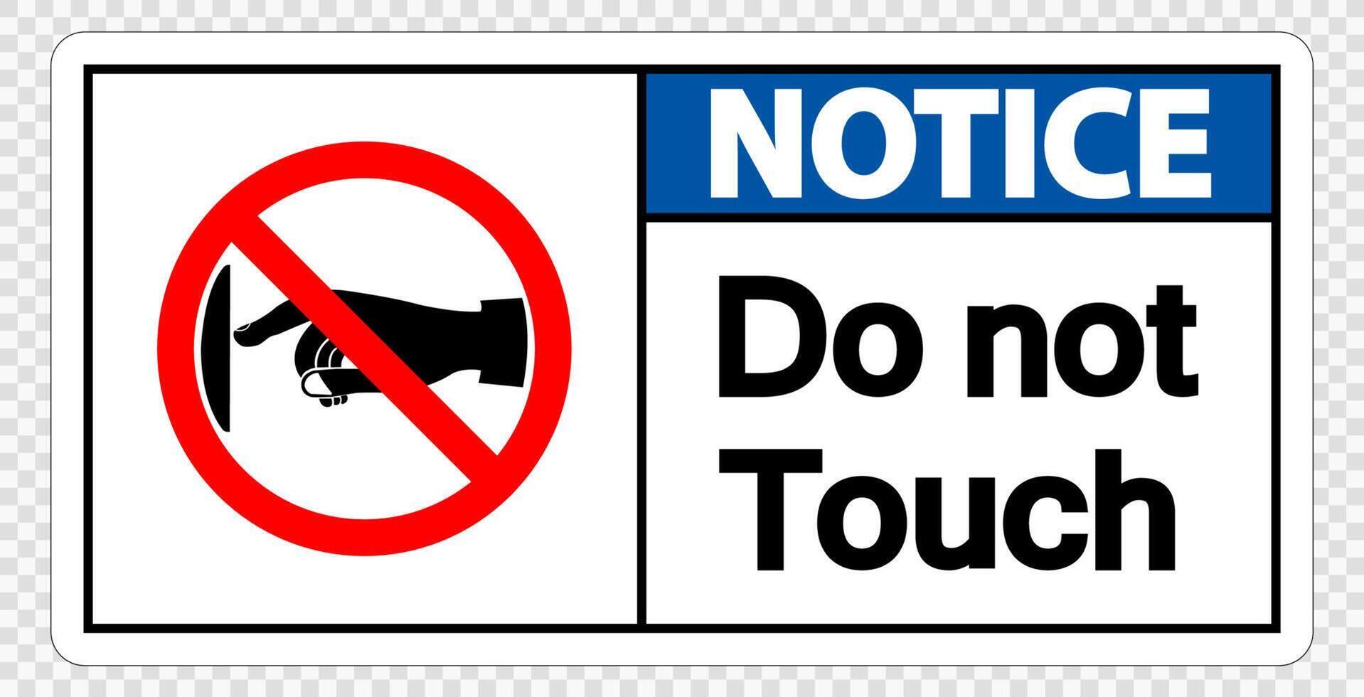 Notice do not touch sign label on transparent background vector