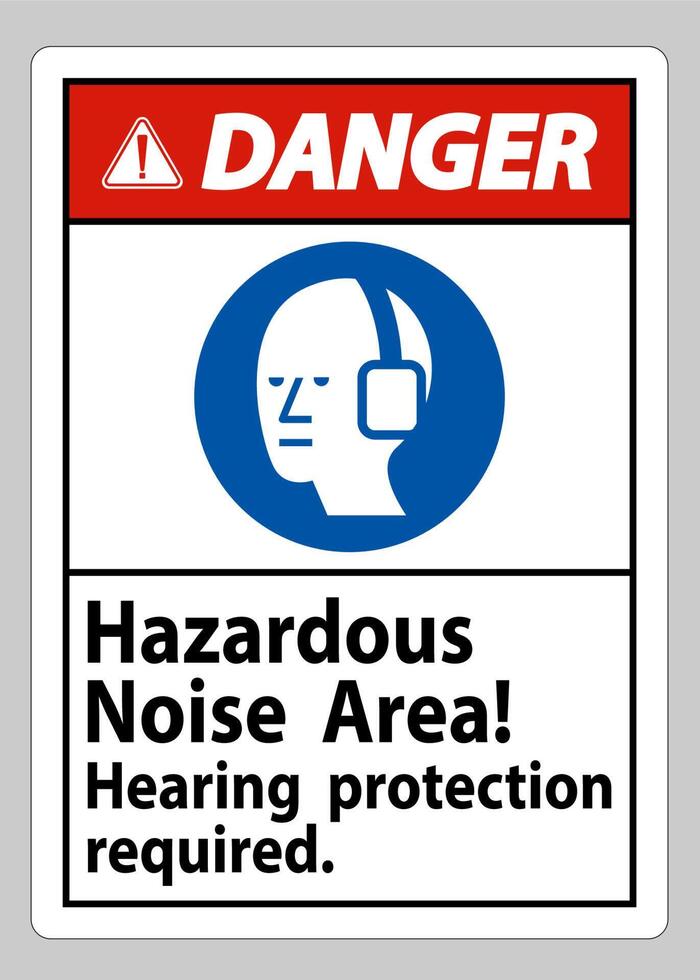 Danger Sign Hazardous Noise Area, Hearing Protection Required vector
