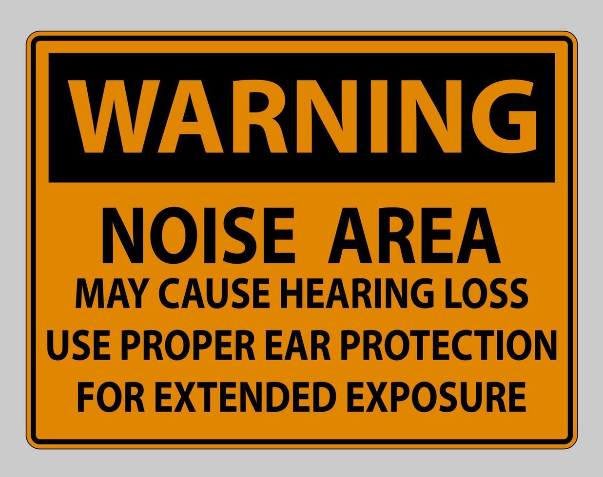 Warning PPE Sign, Noise Area May Cause Hearing Loss, Use Proper Ear Protection For Extended Exposure vector