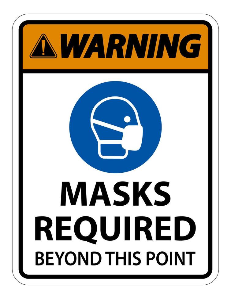 Warning Masks Required Beyond This Point Sign Isolate On White Background,Vector Illustration EPS.10 vector