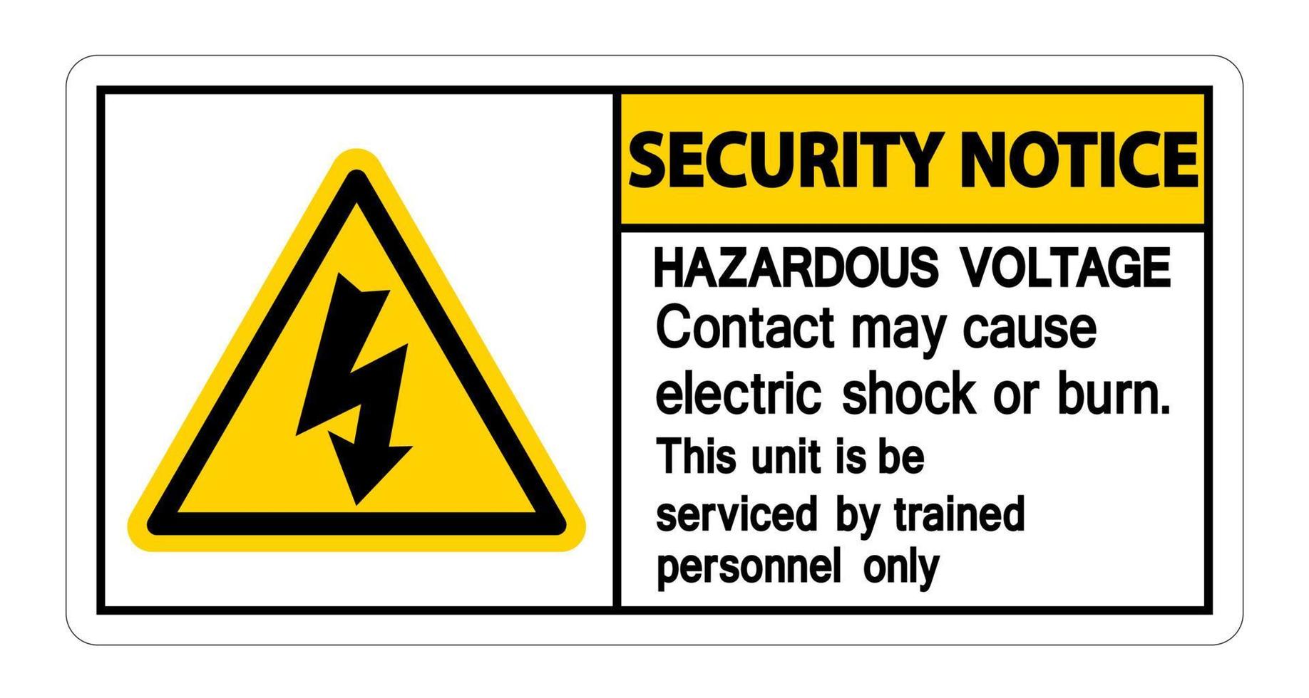 Aviso de seguridad El contacto de voltaje peligroso puede causar una descarga eléctrica o un signo de quemadura sobre fondo blanco. vector