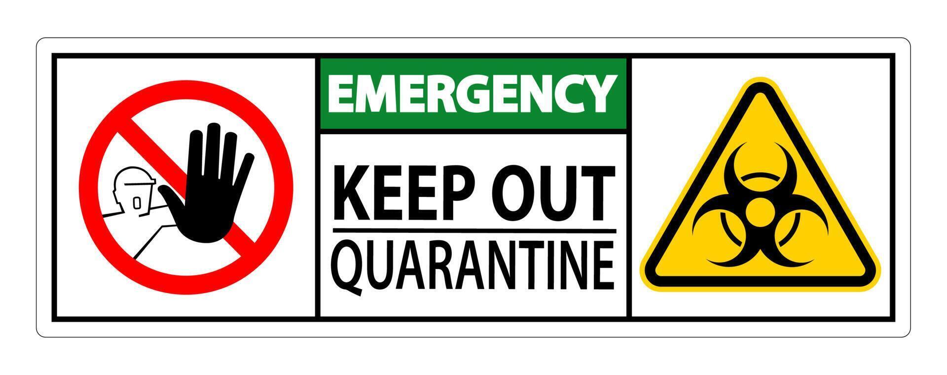 Emergency Keep Out Quarantine Sign Isolated On White Background,Vector Illustration EPS.10 vector