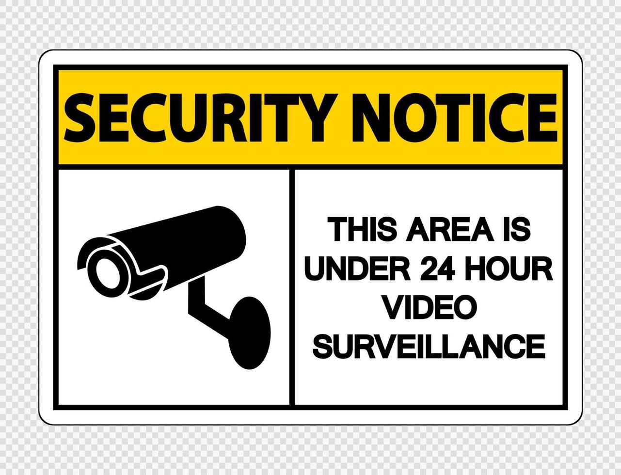 Security notice This Area is Under 24 Hour Video Surveillance Sign on transparent background vector