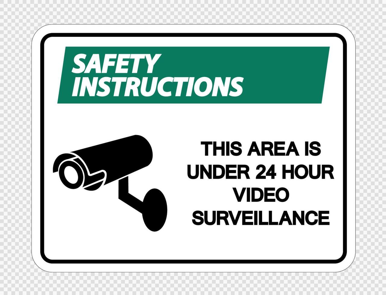 Safety instructions This Area is Under 24 Hour Video Surveillance Sign on transparent background vector