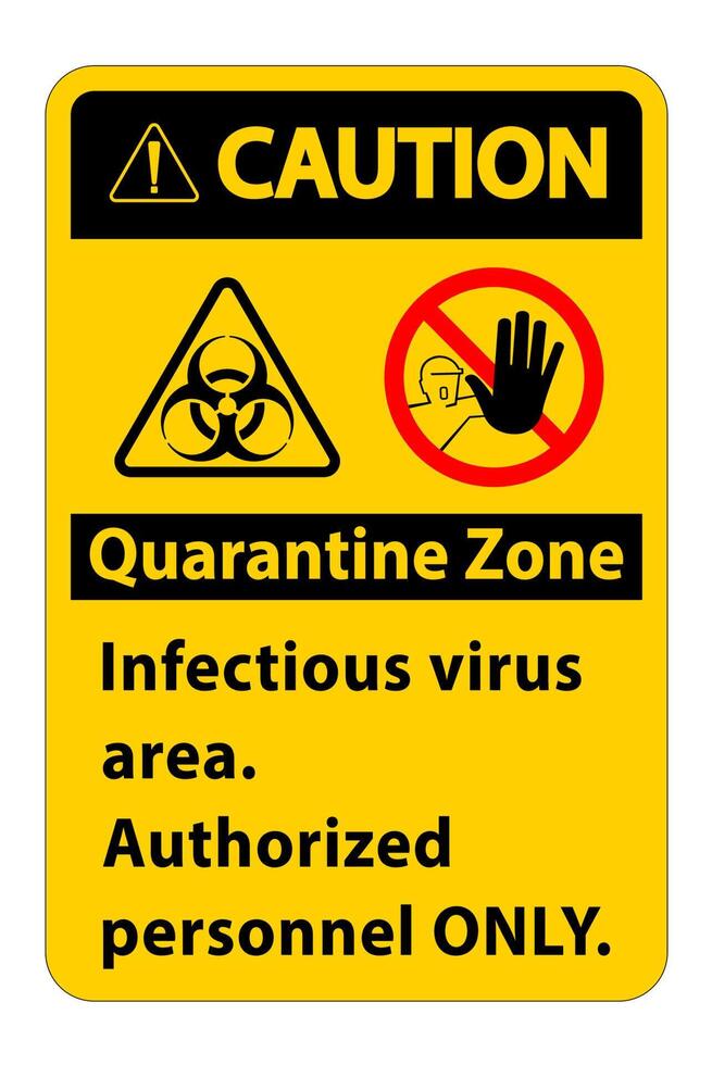 Precaución zona de virus infecciosos cuarentena firmar sobre fondo blanco. vector