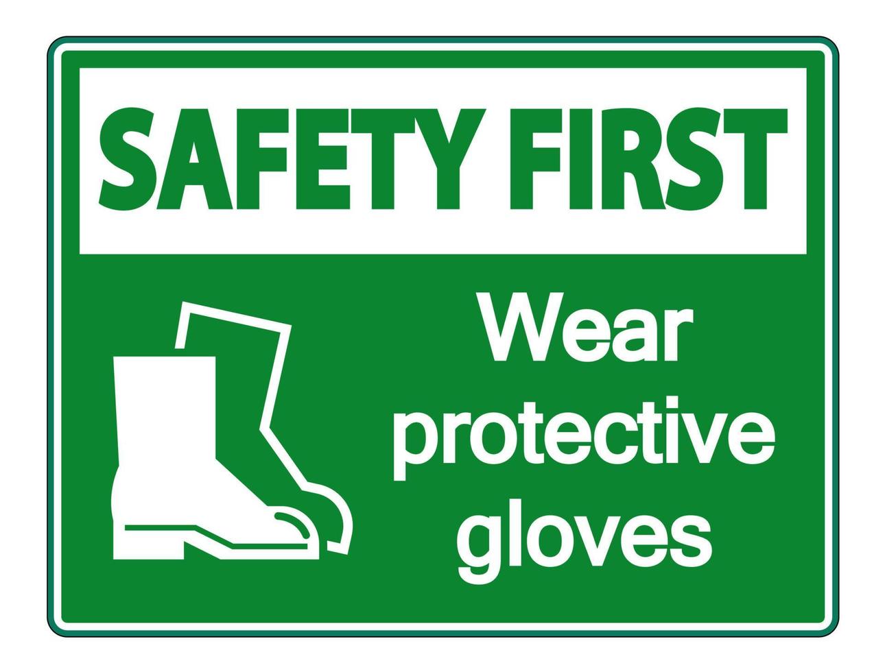 Safety first Wear protective footwear sign on transparent background vector