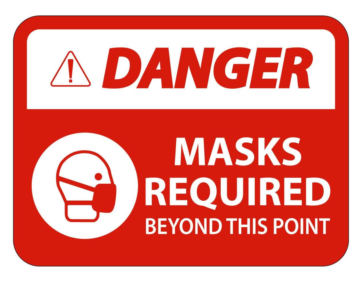 Danger Masks Required Beyond This Point Sign Isolate On White Background,Vector Illustration EPS.10 vector