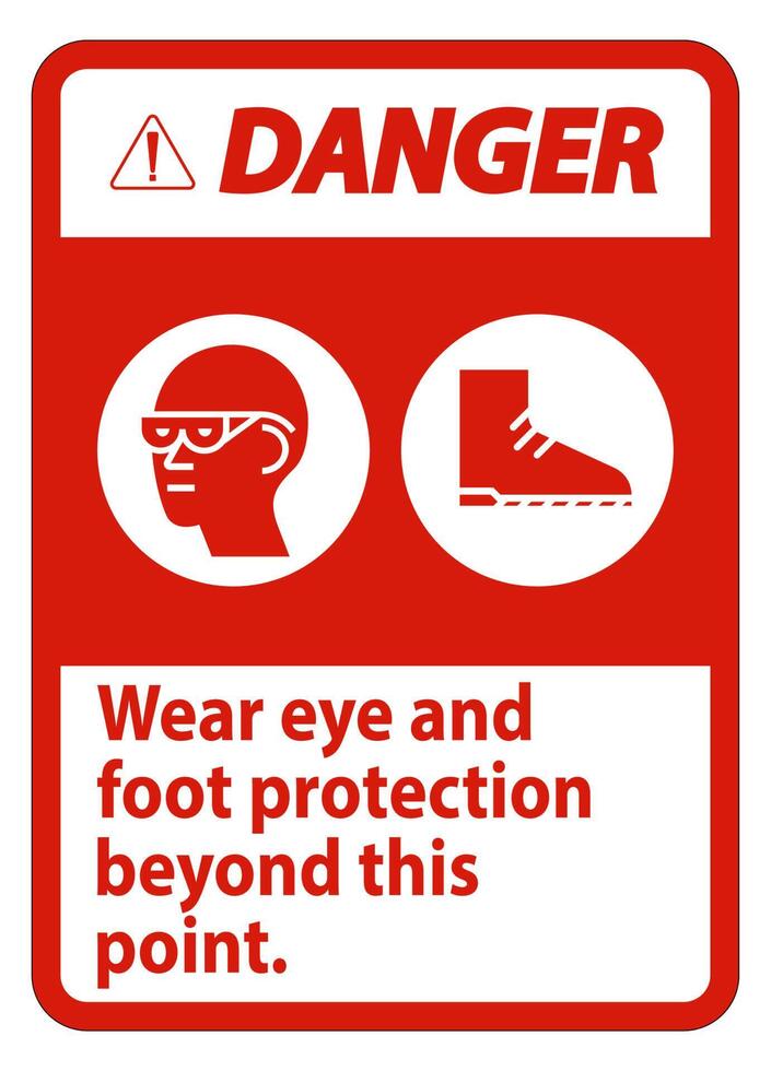 Danger Sign Wear Eye And Foot Protection Beyond This Point With PPE Symbols vector