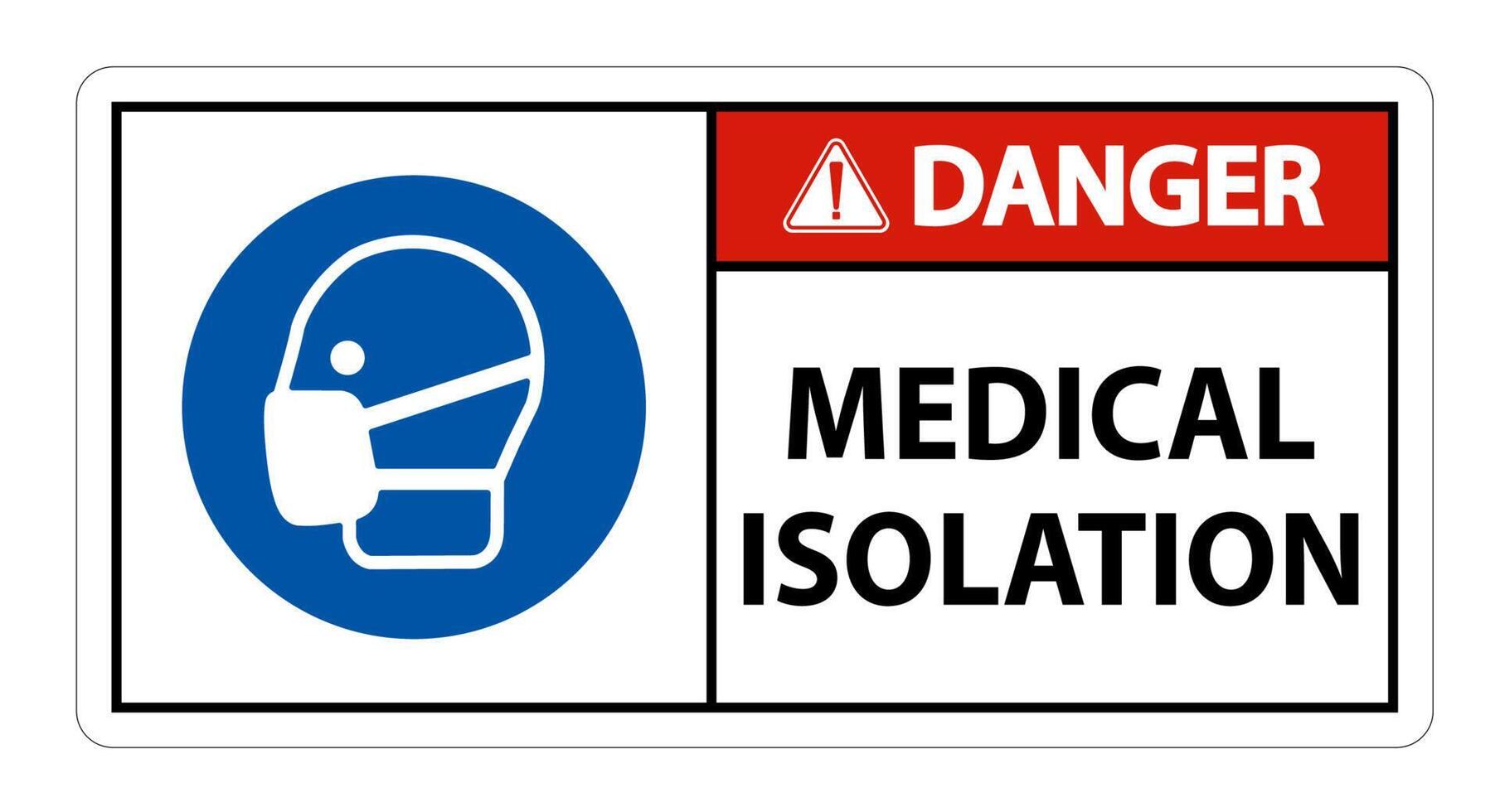 Danger Medical Isolation Sign Isolate On White Background,Vector