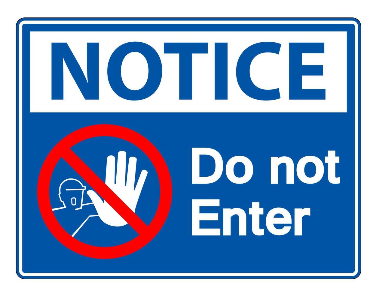 Notice Do Not Enter Symbol Sign on white background vector