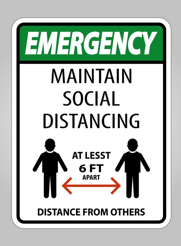 Emergency Maintain Social Distancing At Least 6 Ft Sign On White Background,Vector Illustration EPS.10 vector