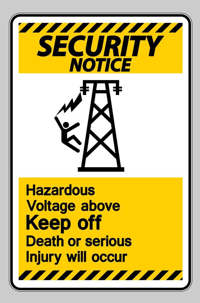 Security Notice Hazardous Voltage Above Keep Out Death Or Serious Injury Will Occur Symbol Sign vector