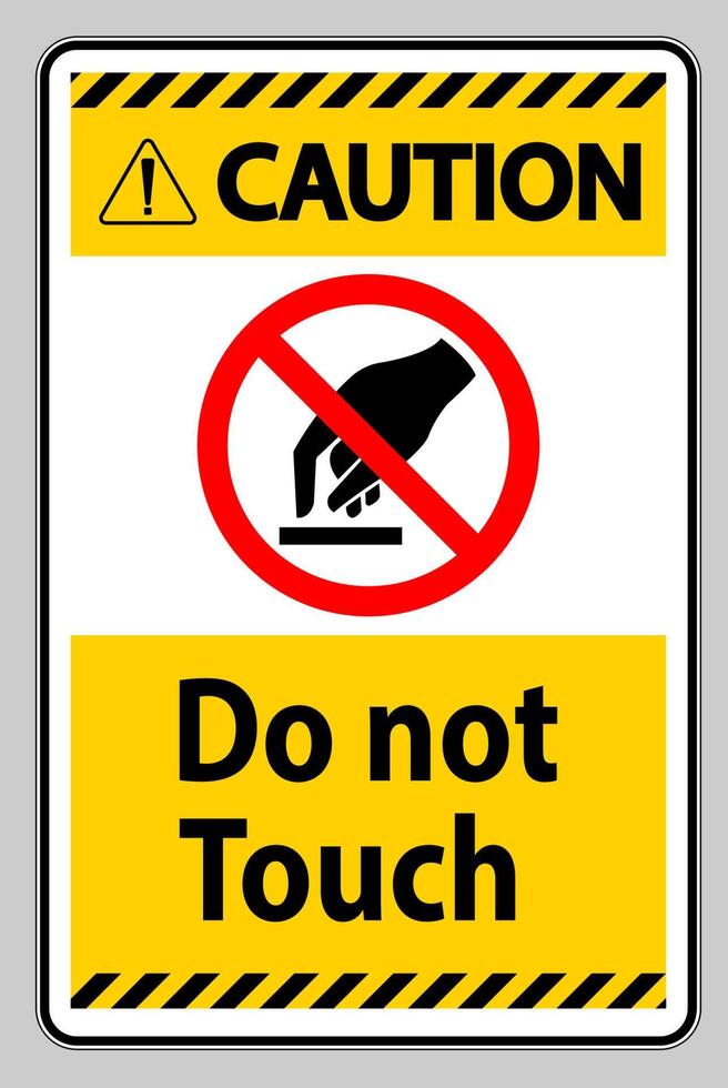 Caution Do Not Touch Symbol Sign Isolate On White Background vector