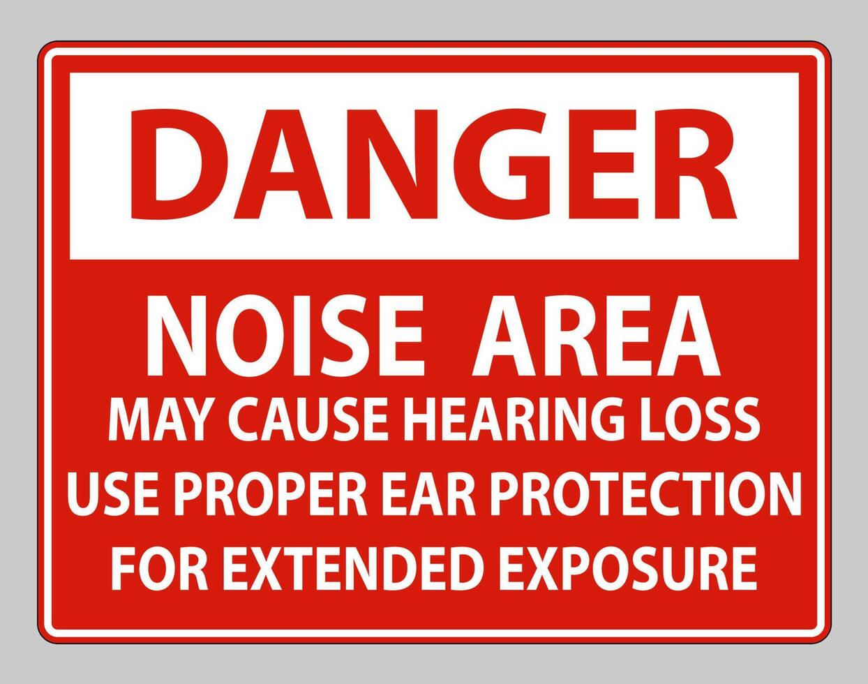Danger PPE Sign, Noise Area May Cause Hearing Loss, Use Proper Ear Protection For Extended Exposure vector