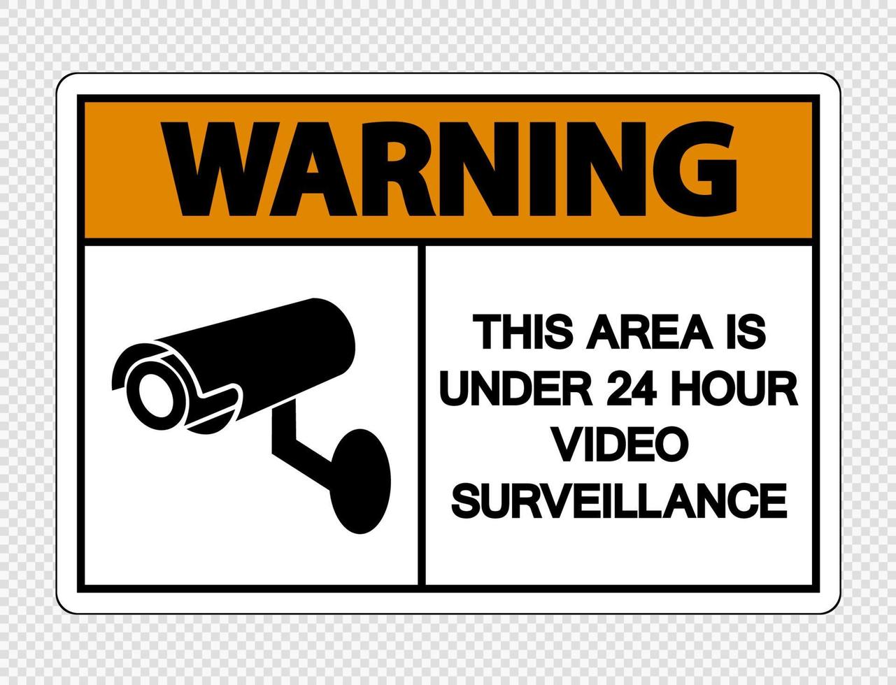 Warning This Area is Under 24 Hour Video Surveillance Sign on transparent background vector