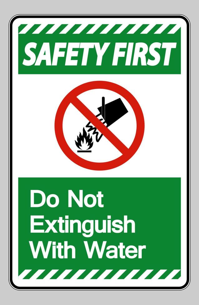 La seguridad primero no se extingue con el símbolo del agua sobre fondo blanco. vector
