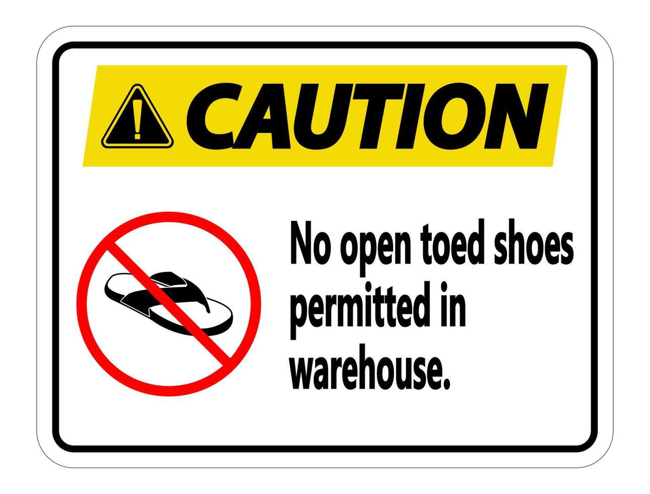 Caution No Open Toed Shoes Sign on white background vector