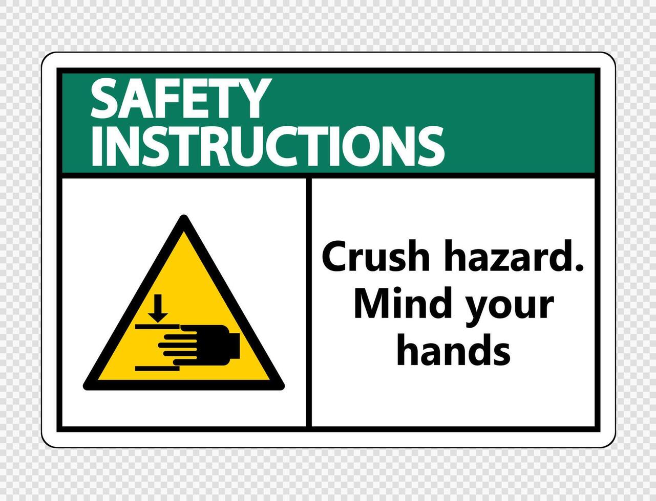 Safety instructions crush hazard.Mind your hands Sign on transparent background vector