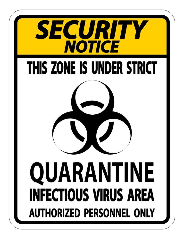 Aviso de seguridad signo de área de virus infeccioso de cuarentena aislar sobre fondo blanco, ilustración vectorial eps.10 vector