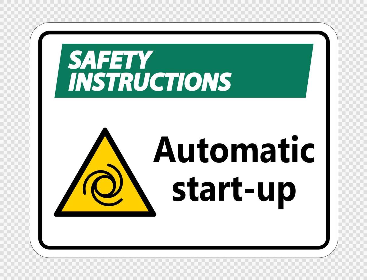 Safety instructions automatic start-up sign on transparent background vector