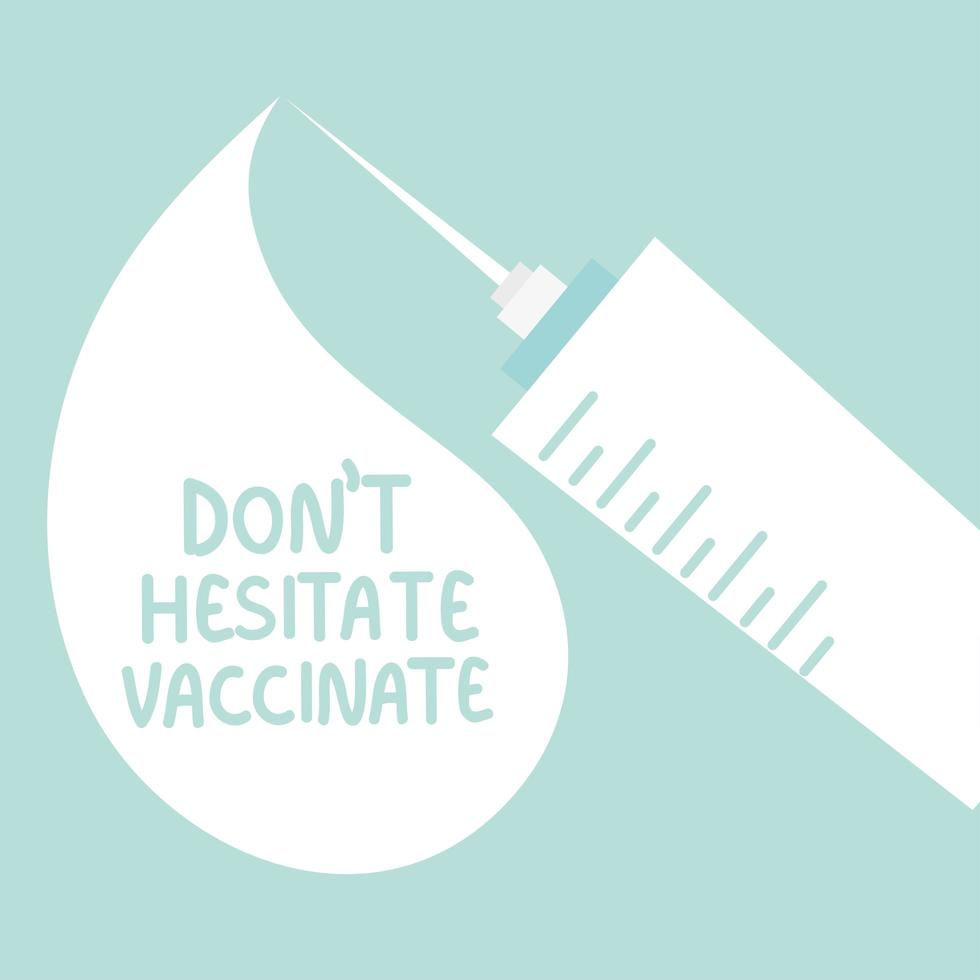 dont hesitate vaccinate medicine vector