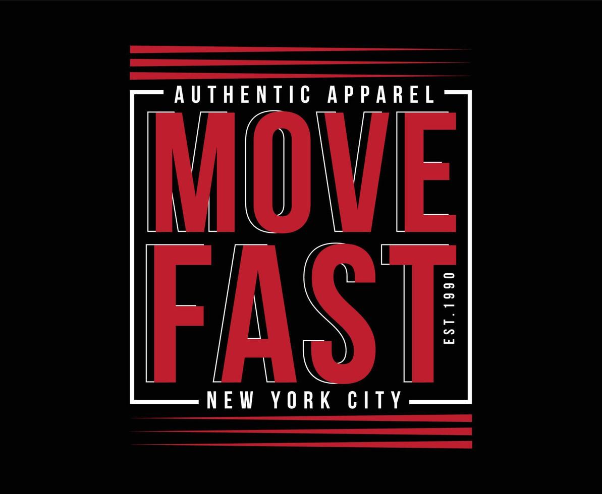 Move Fast Typography Vector T-shirt Design for print
