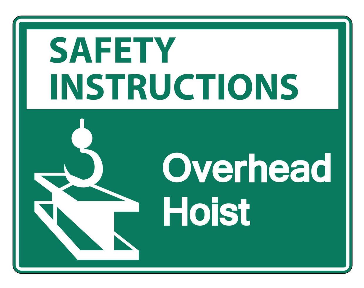 Safety instructions Overhead Hoist Symbol Sign On White Background vector