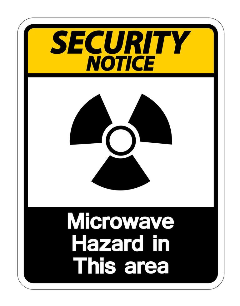 Security notice Microwave Hazard Sign on white background vector