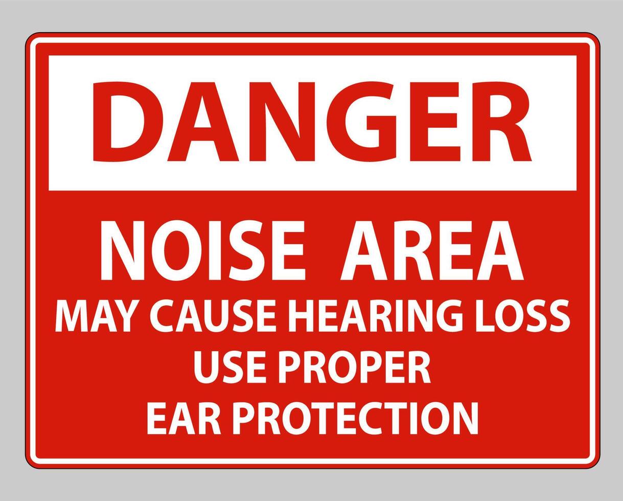 Danger Sign Noise Area May Cause Hearing Loss Use Proper Ear Protection vector