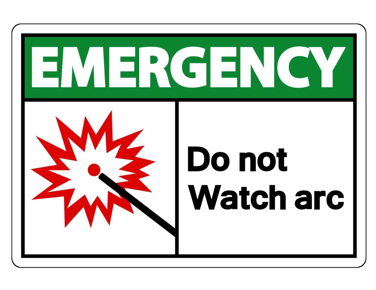 Emergency Do Not Watch Arc Symbol Sign on white background vector