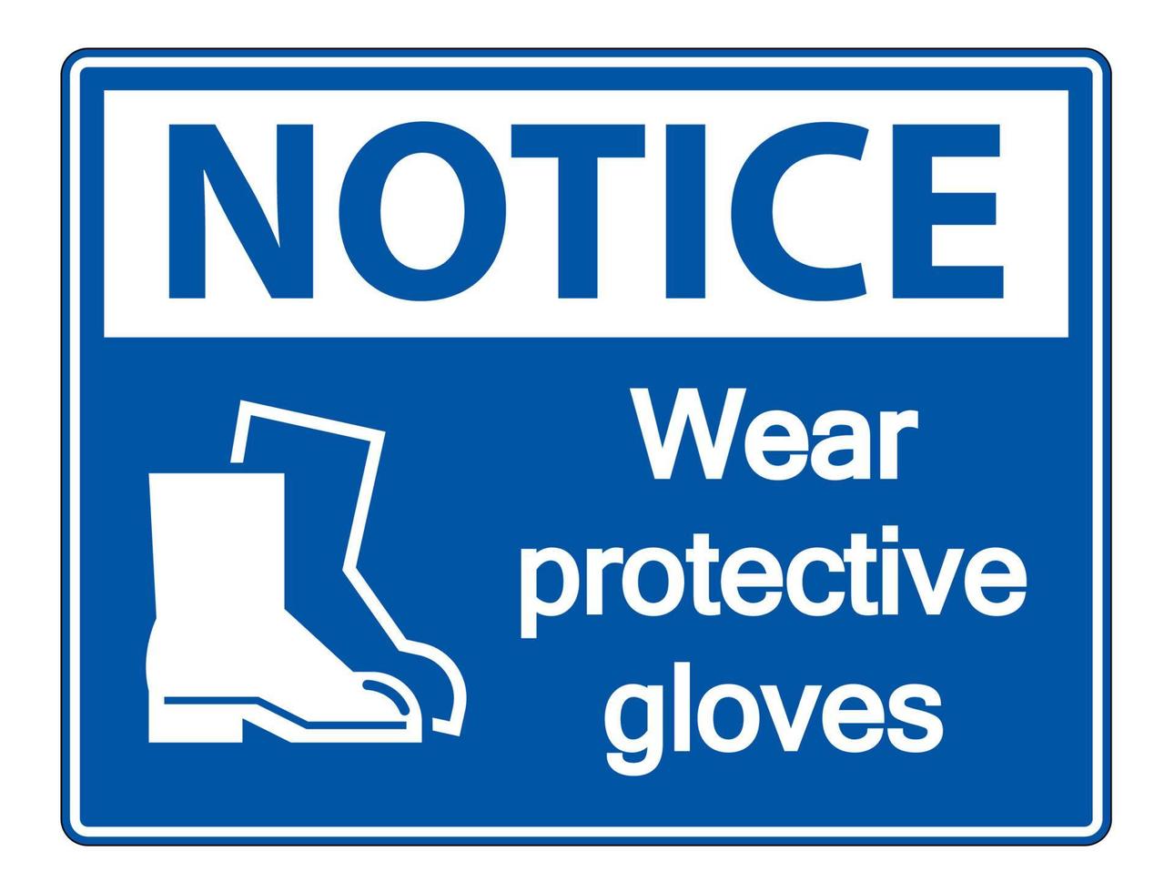 Notice Wear protective footwear sign on transparent background vector