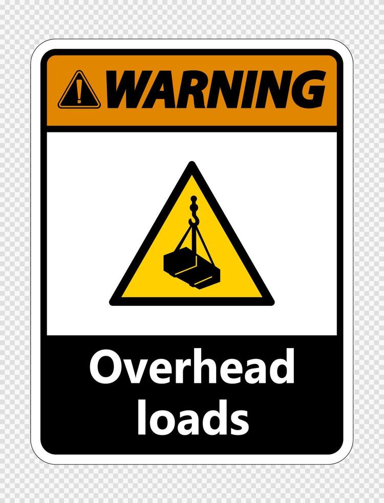 Warning overhead loads Sign on transparent background vector