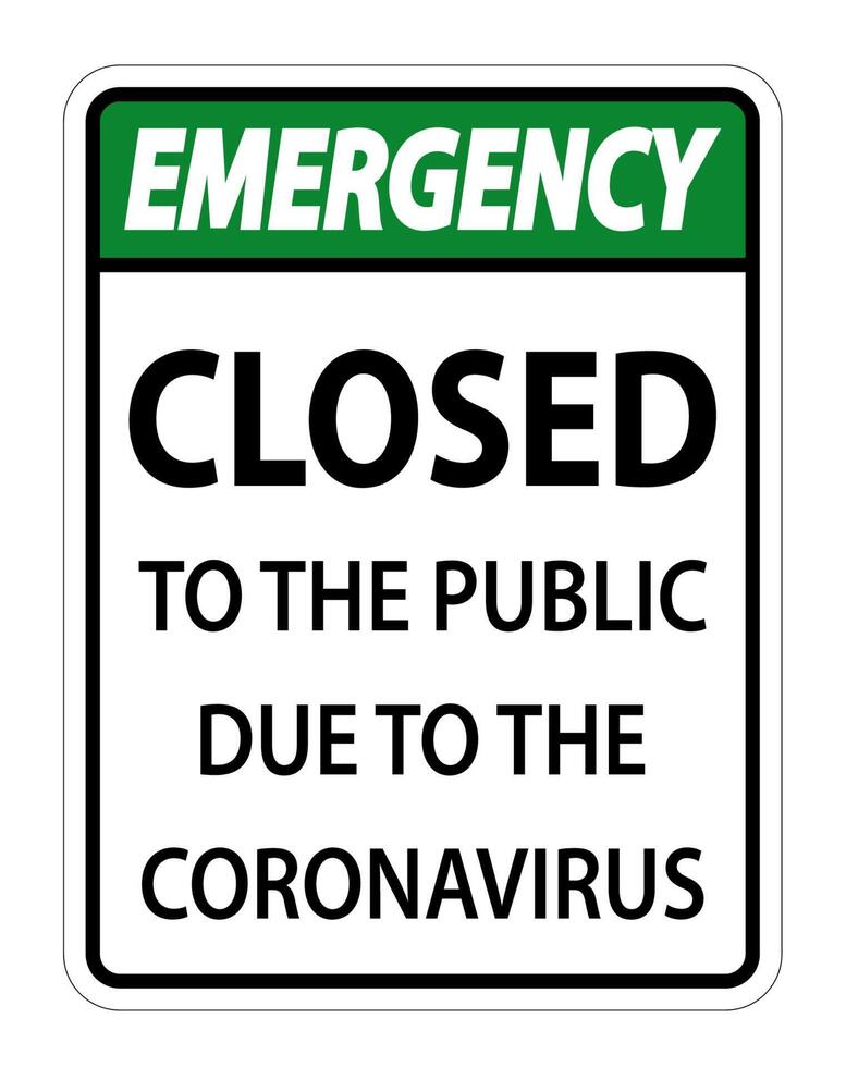 Emergency Closed to public sign on white background vector