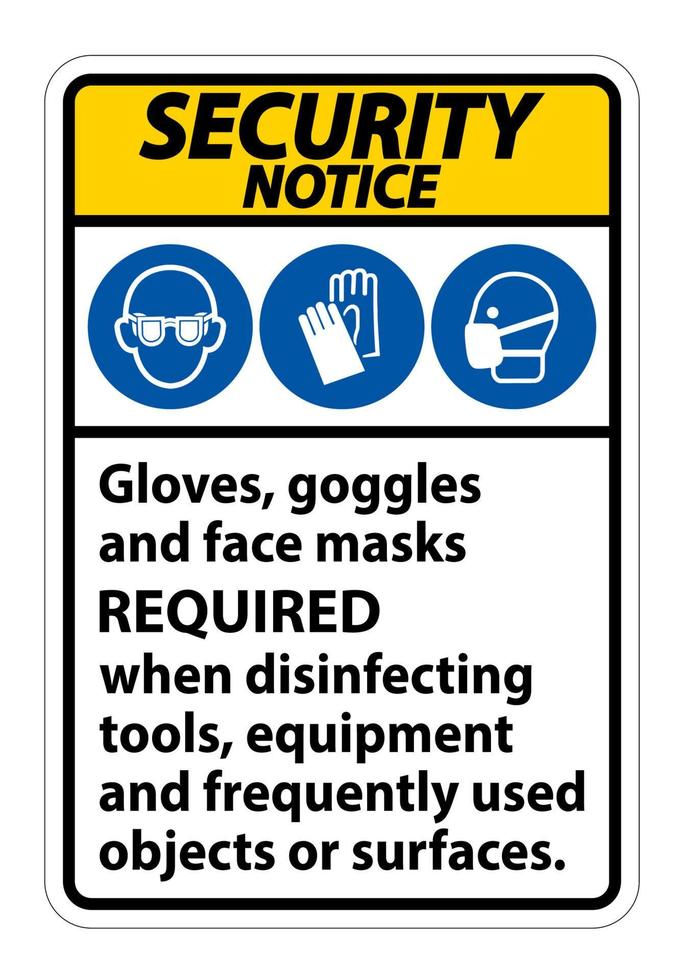 Aviso de seguridad guantes, gafas y mascarillas requeridas firmar sobre fondo blanco, ilustración vectorial eps.10 vector