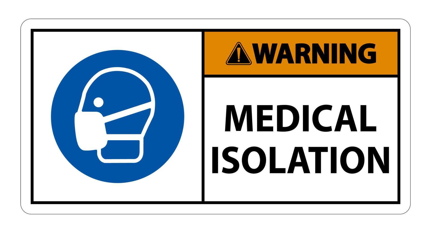 Warning Medical Isolation Sign Isolate On White Background,Vector Illustration EPS.10 vector