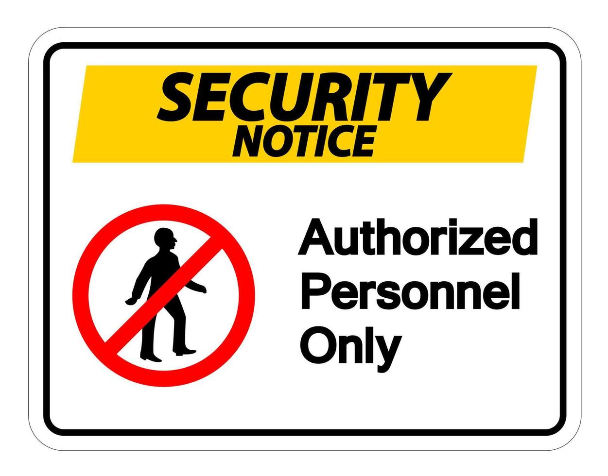 Security notice Authorized Personnel Only Symbol Sign On white Background vector