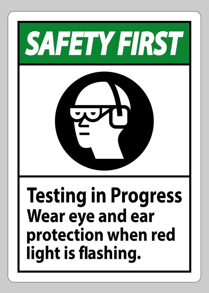 prueba de la primera señal de seguridad en curso, use protección para los ojos y los oídos cuando la luz roja parpadee vector
