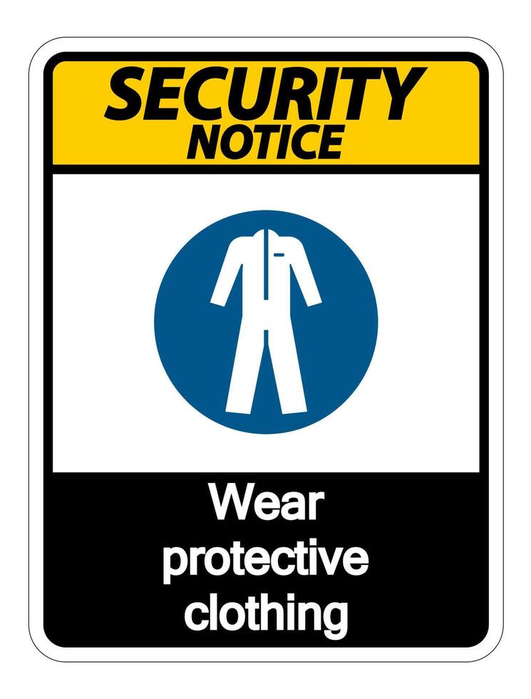 Aviso de seguridad use ropa protectora firmar sobre fondo blanco. vector