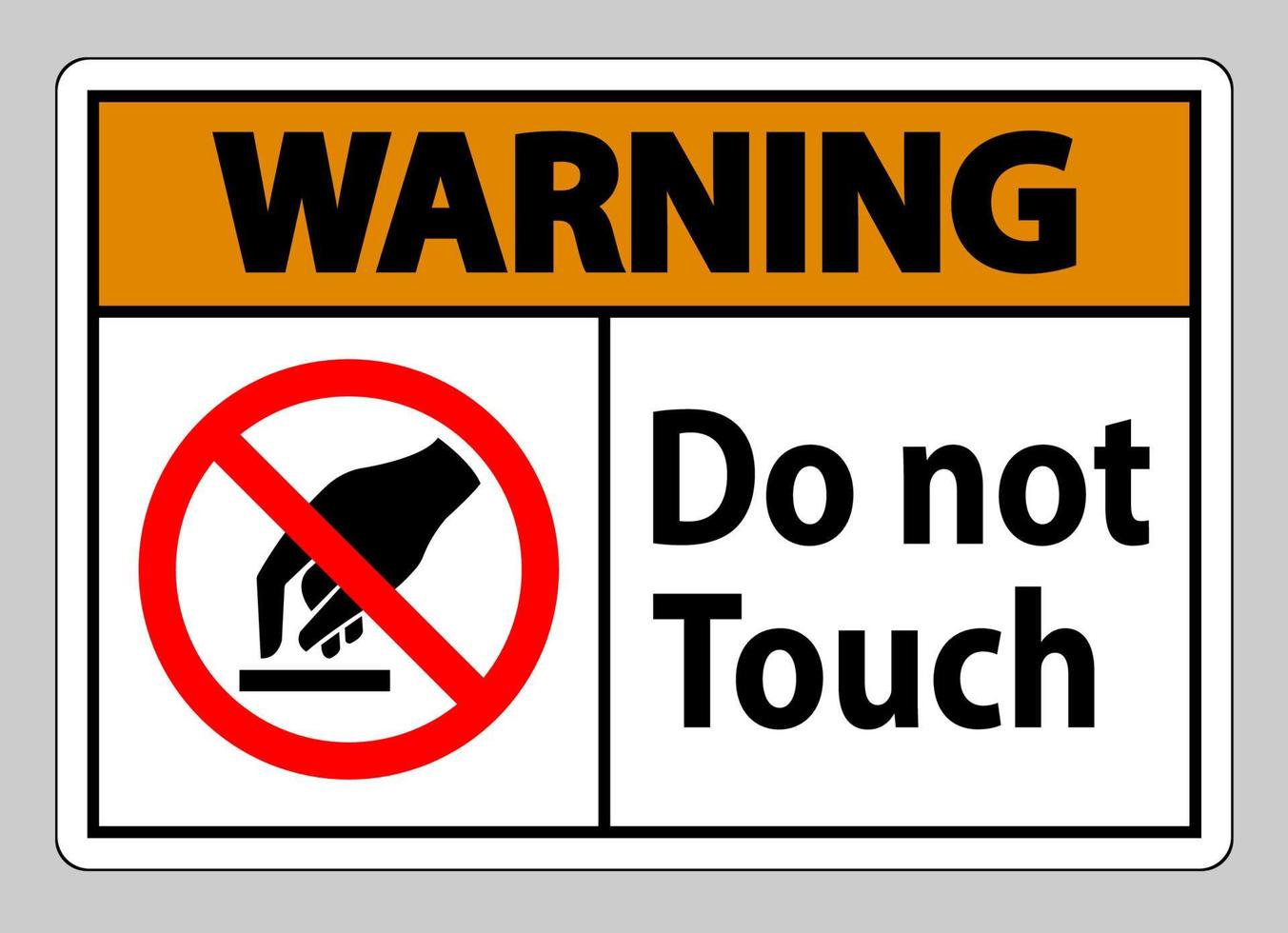 Warning Do Not Touch Symbol Sign Isolate On White Background vector