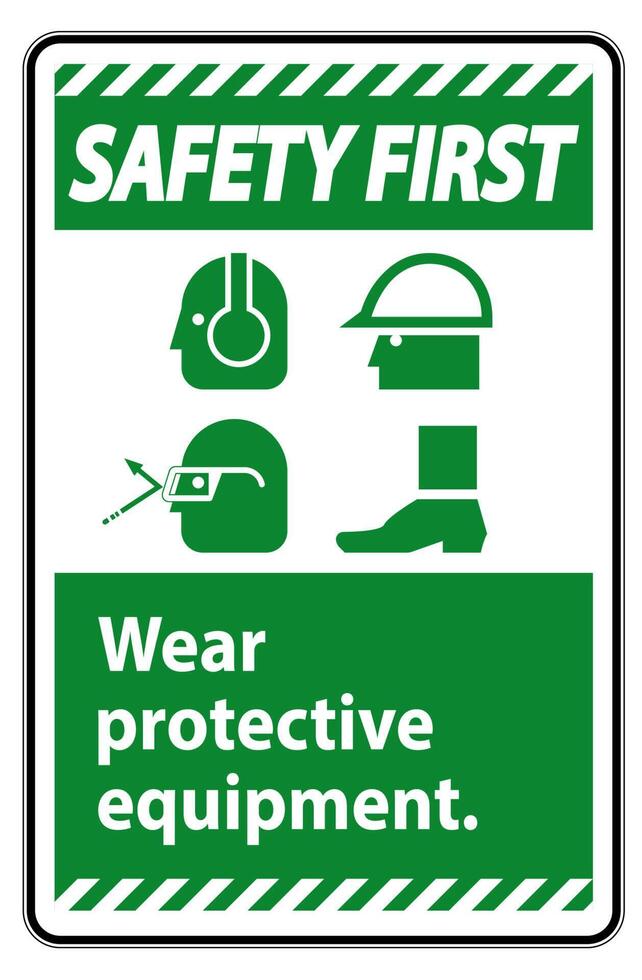 Safety First Sign Wear Protective Equipment,With PPE Symbols on White Background,Vector Illustration vector