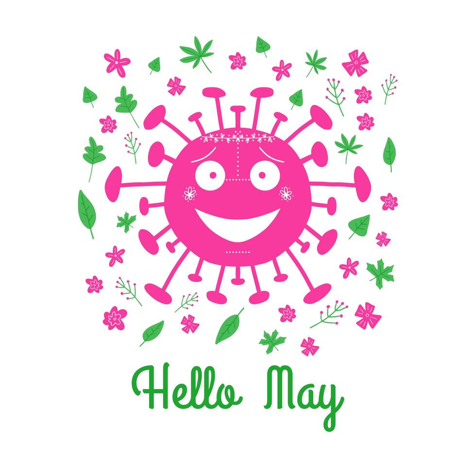 Hello May. Pink cartoon coronavirus bacteria with green leaves and spring flowers. Isolated on a white background. Vector stock illustration.