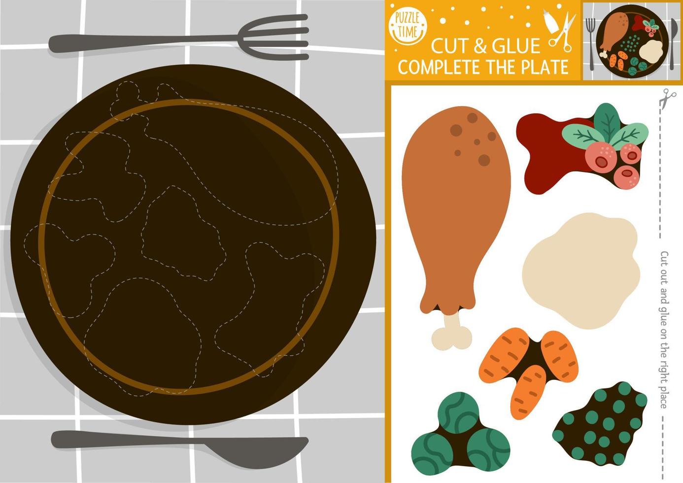 Vector Thanksgiving or Christmas cut and glue activity. Autumn crafting game with dish, fork, knife, holiday food. Fall printable worksheet for kids with turkey, sauce, veggies. Complete the plate