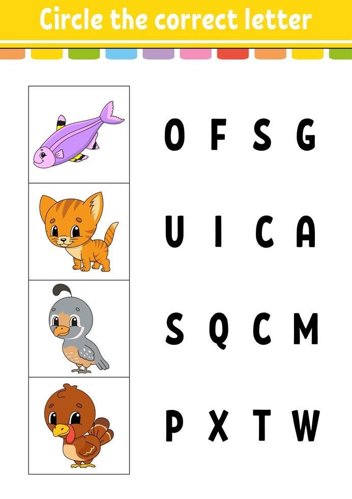 Circle the correct letter. Education developing worksheet. Learning game for kids. Color activity page. Cartoon character. vector