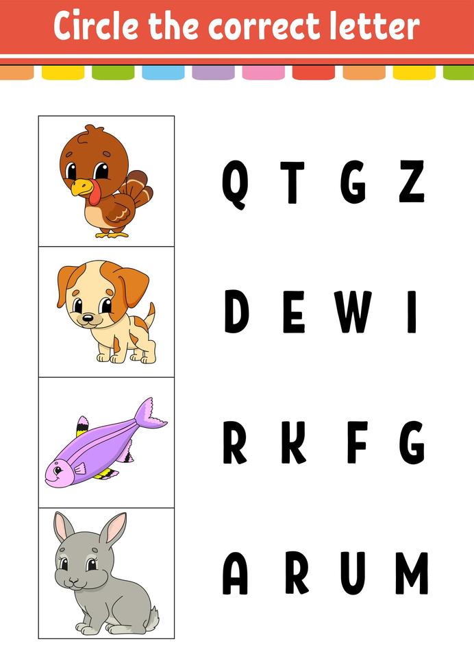 Circle the correct letter. Education developing worksheet. Learning game for kids. Color activity page. Cartoon character. vector