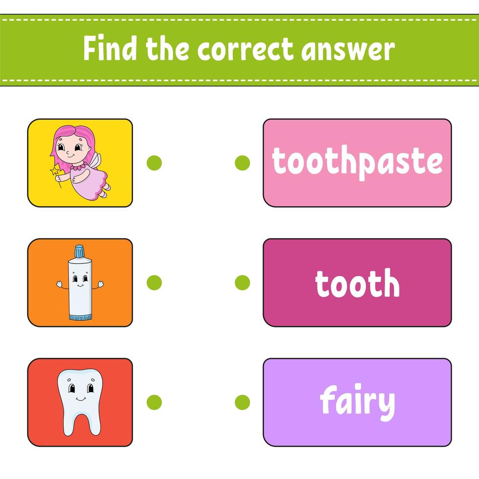 Encuentra la respuesta correcta. Dibuja una línea. aprender palabras. diente, pasta de dientes, hada. hoja de trabajo de actividad para estudiar inglés. personaje animado. vector