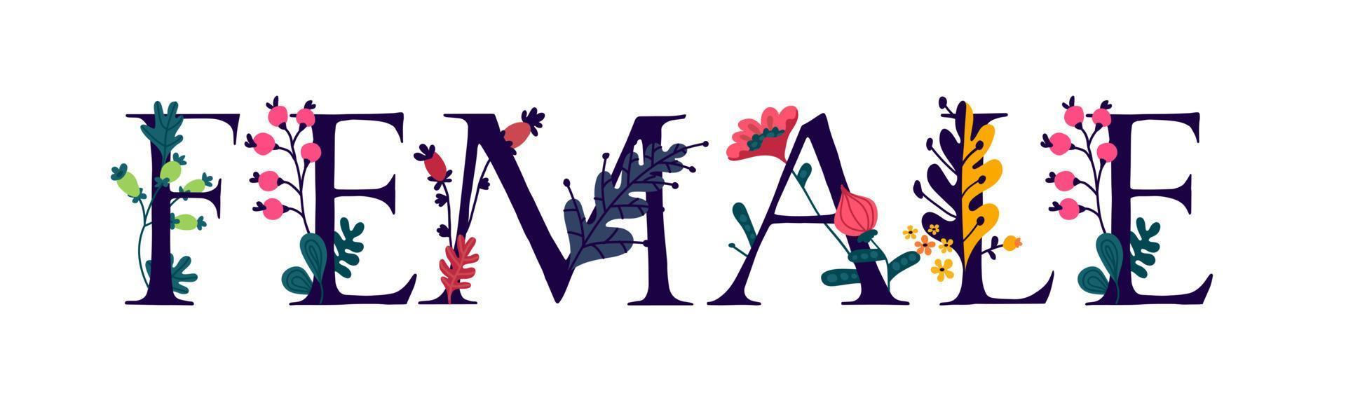 The inscription Woman in English. Vector. Letters. Female and flower life. The power of wildlife. Flowers and buds around letters. Flat style. Logo for women's products. Composition of herbarium. vector