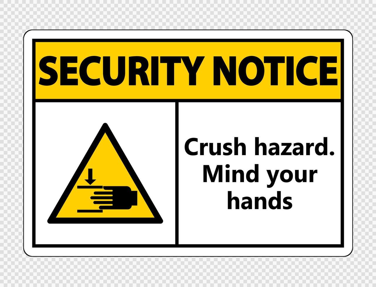 Security notice crush hazard.Mind your hands Sign on transparent background vector