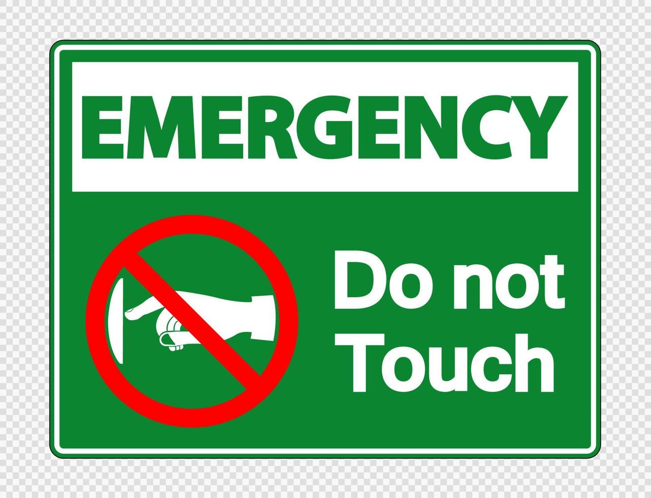 Emergency  do not touch sign label on transparent background vector